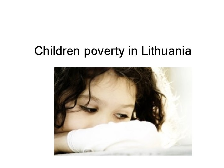 Children poverty in Lithuania 