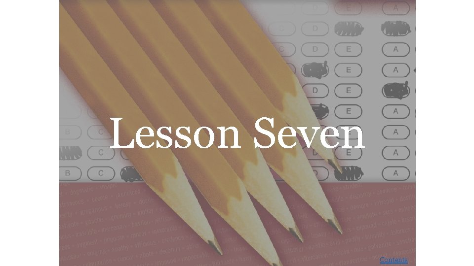 Lesson Seven Contents 