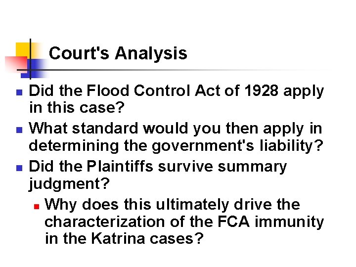 Court's Analysis n n n Did the Flood Control Act of 1928 apply in