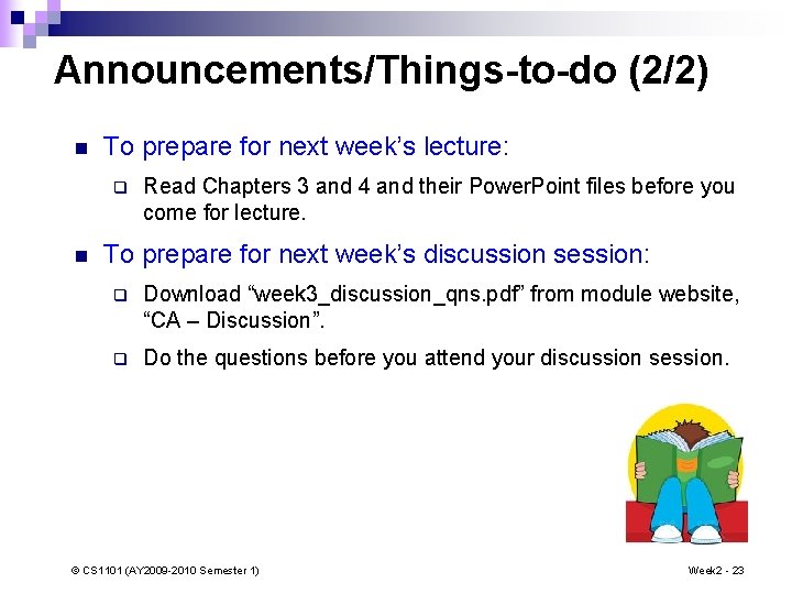 Announcements/Things-to-do (2/2) n To prepare for next week’s lecture: q n Read Chapters 3