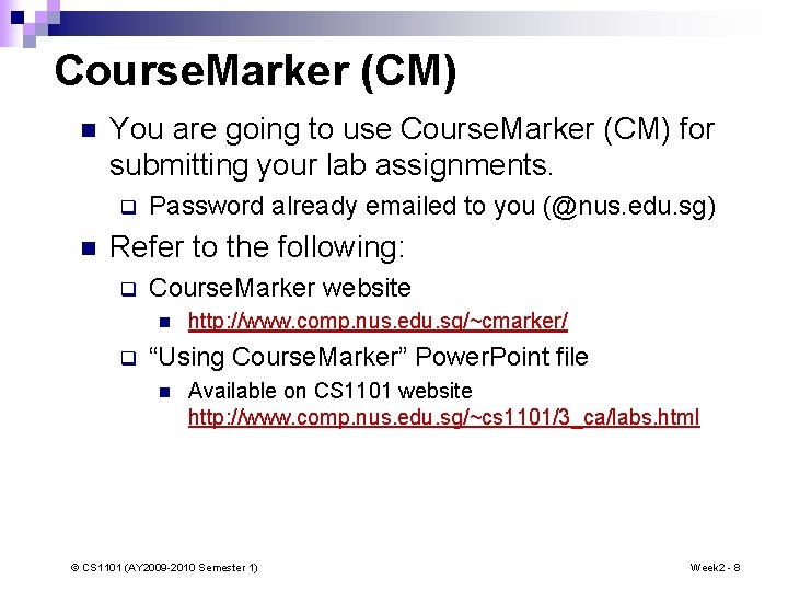 Course. Marker (CM) n You are going to use Course. Marker (CM) for submitting