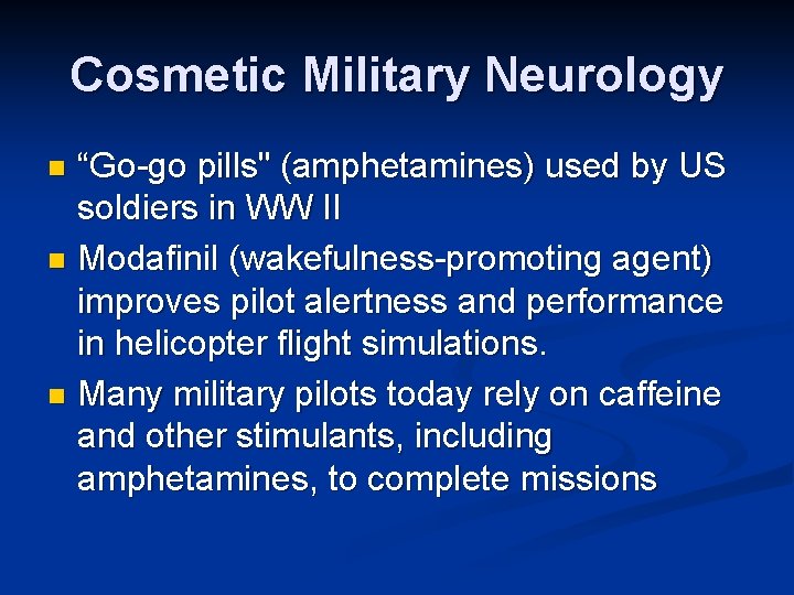 Cosmetic Military Neurology “Go-go pills" (amphetamines) used by US soldiers in WW II n