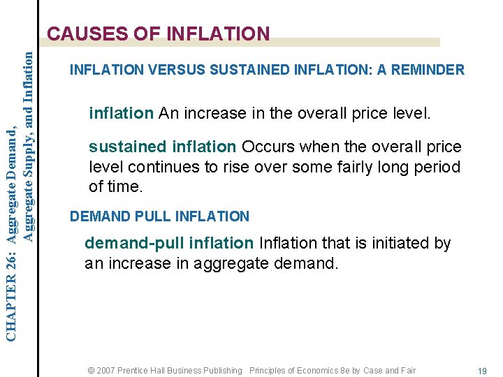 CHAPTER 26: Aggregate Demand, Aggregate Supply, and Inflation CAUSES OF INFLATION VERSUS SUSTAINED INFLATION: