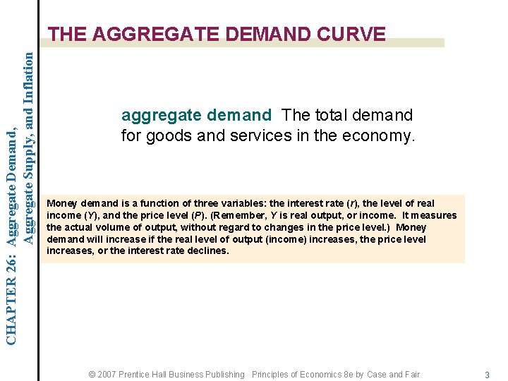 CHAPTER 26: Aggregate Demand, Aggregate Supply, and Inflation THE AGGREGATE DEMAND CURVE aggregate demand