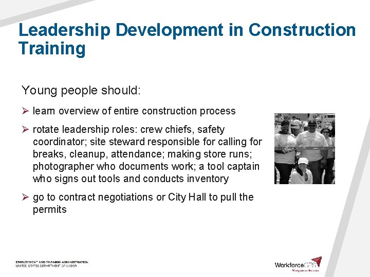 Leadership Development in Construction Training Young people should: Ø learn overview of entire construction