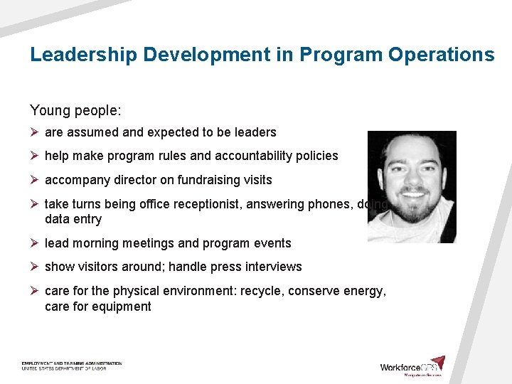 Leadership Development in Program Operations Young people: Ø are assumed and expected to be