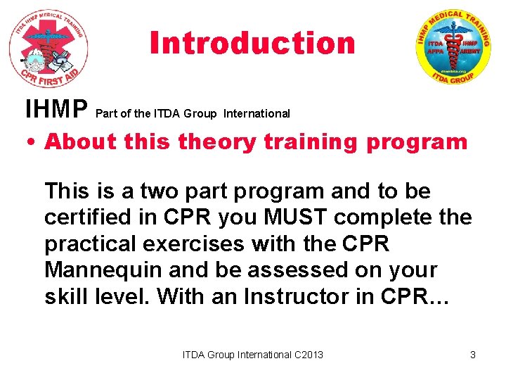 Introduction IHMP Part of the ITDA Group International • About this theory training program
