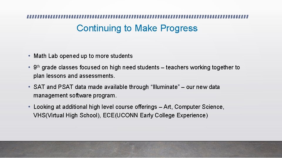 Continuing to Make Progress • Math Lab opened up to more students • 9