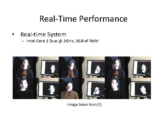 Real-Time Performance • Real-time System – Intel Core 2 Duo @ 2 GHz. 2