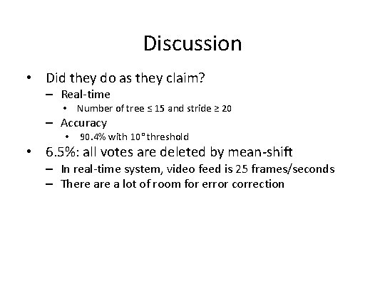 Discussion • Did they do as they claim? – Real-time • Number of tree