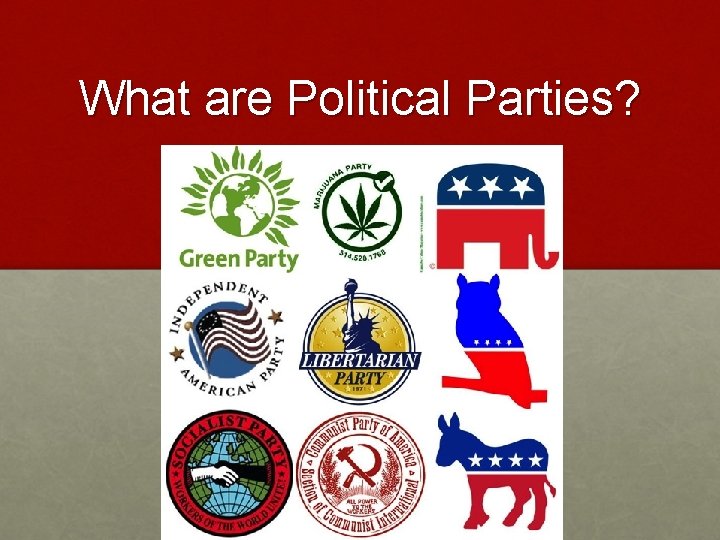 What are Political Parties? 