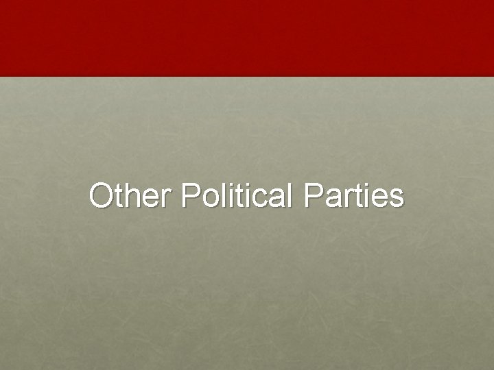 Other Political Parties 