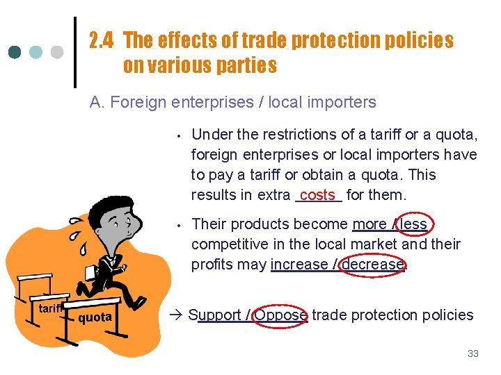 2. 4 The effects of trade protection policies on various parties A. Foreign enterprises 2. 4 The effects of trade protection policies on various parties A. Foreign enterprises
