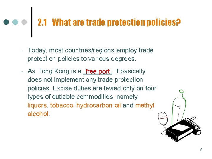 2. 1 What are trade protection policies? • Today, most countries/regions employ trade protection 2. 1 What are trade protection policies? • Today, most countries/regions employ trade protection