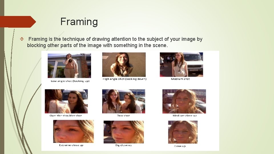 Framing is the technique of drawing attention to the subject of your image by