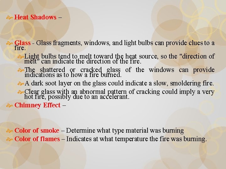  Heat Shadows – Glass - Glass fragments, windows, and light bulbs can provide