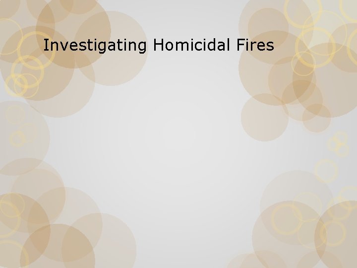 Investigating Homicidal Fires 