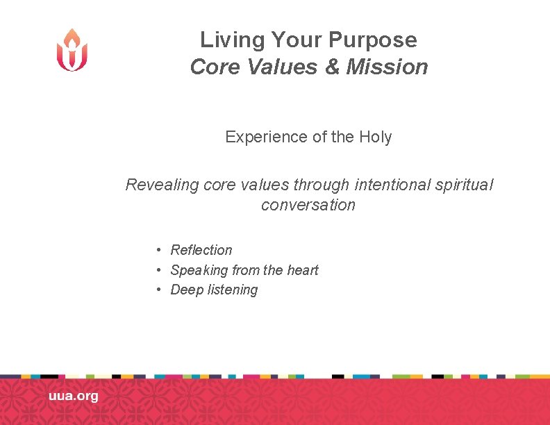 Living Your Purpose Core Values & Mission Experience of the Holy Revealing core values