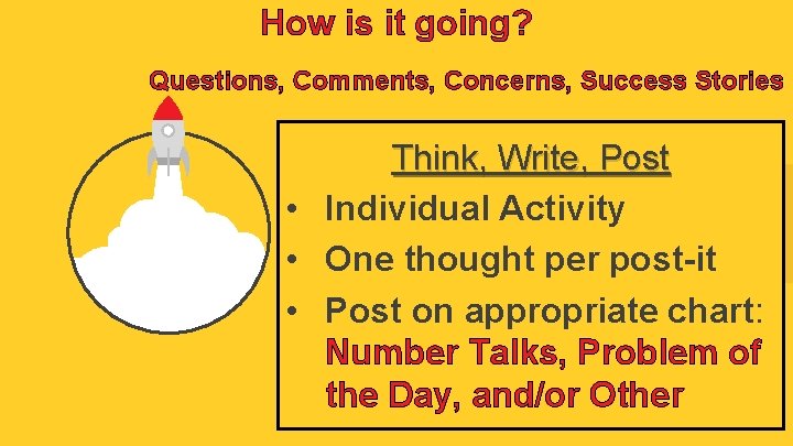 How is it going? Questions, Comments, Concerns, Success Stories Think, Write, Post • Individual