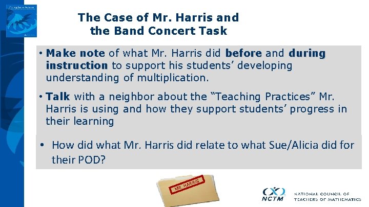 The Case of Mr. Harris and the Band Concert Task • Make note of