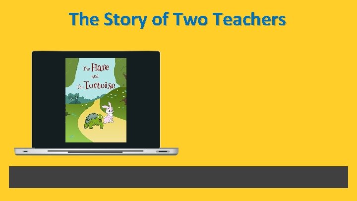 The Story of Two Teachers 