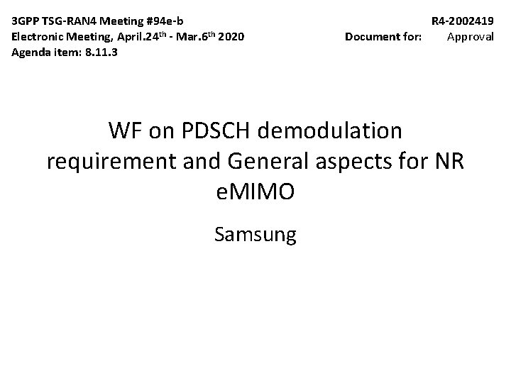 3 GPP TSG-RAN 4 Meeting #94 e-b Electronic Meeting, April. 24 th - Mar.