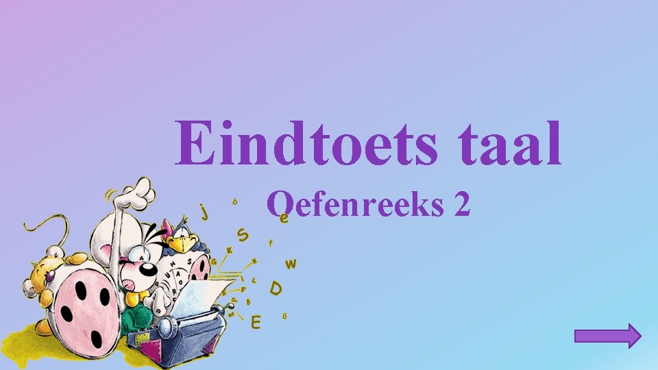 Eindtoets taal Oefenreeks 2 