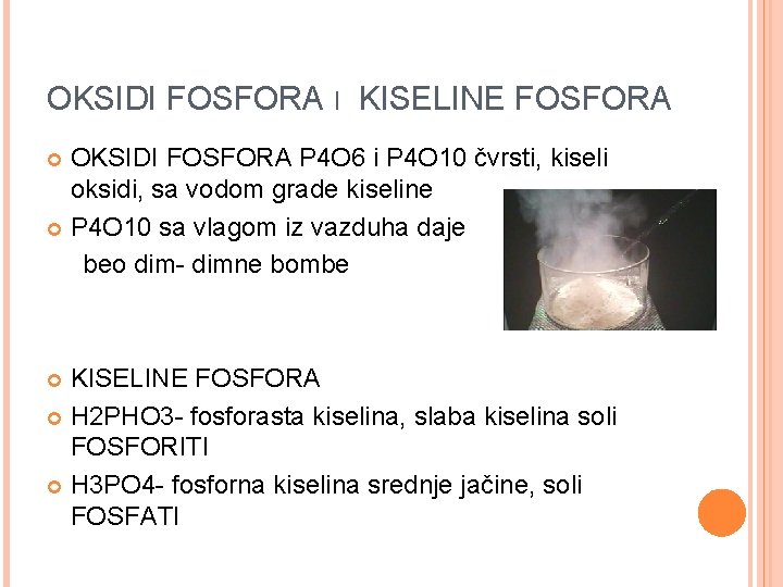 OKSIDI FOSFORA I KISELINE FOSFORA OKSIDI FOSFORA P 4 O 6 i P 4