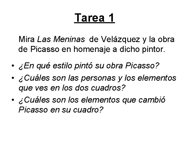 Tarea 1 Mira Las Meninas de Velázquez y la obra de Picasso en homenaje