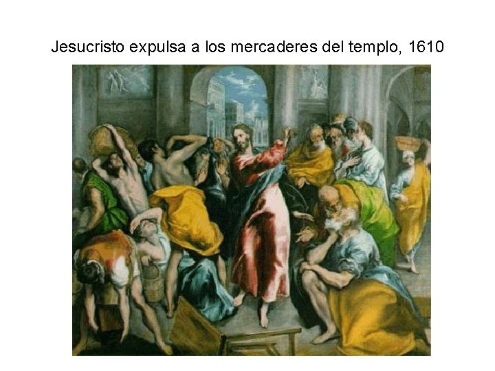 Jesucristo expulsa a los mercaderes del templo, 1610 