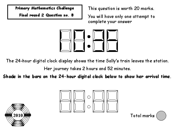 Primary Mathematics Challenge This question is worth 20 marks. Final round 2 Question no.