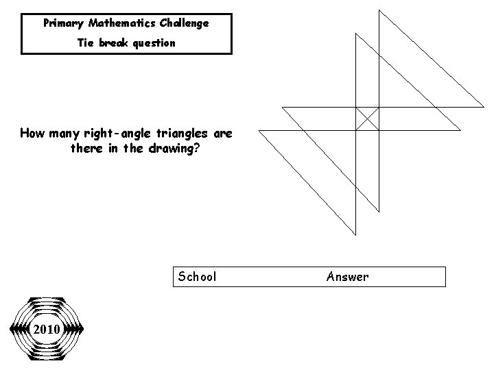 Primary Mathematics Challenge Tie break question How many right-angle triangles are there in the