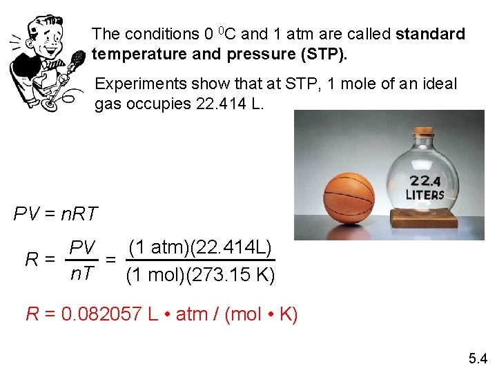 The conditions 0 0 C and 1 atm are called standard temperature and pressure