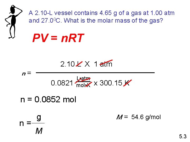 A 2. 10 -L vessel contains 4. 65 g of a gas at 1.