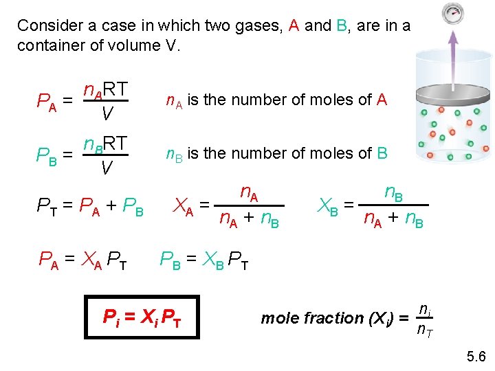 Consider a case in which two gases, A and B, are in a container