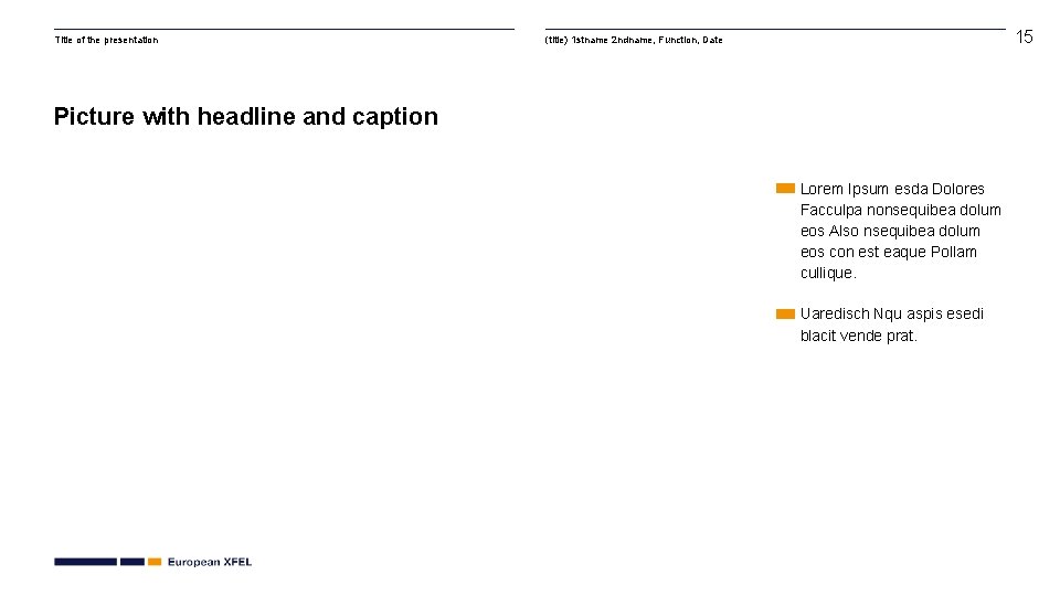 Title of the presentation 15 (title) 1 stname 2 ndname, Function, Date Picture with Title of the presentation 15 (title) 1 stname 2 ndname, Function, Date Picture with