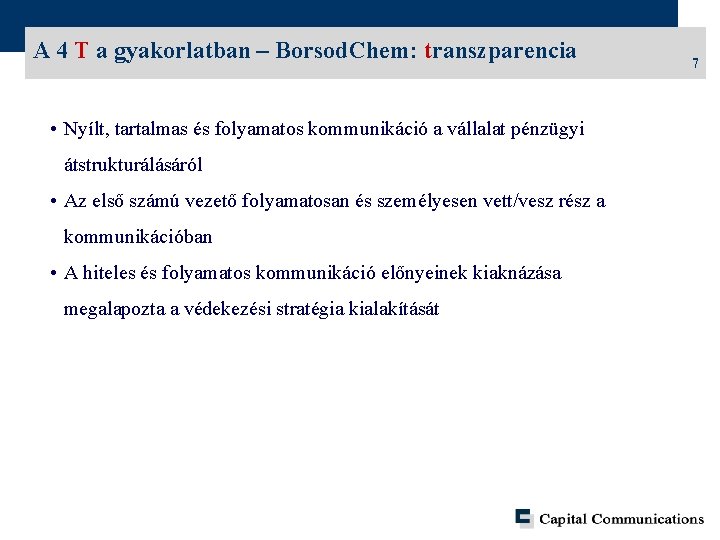 A 4 T a gyakorlatban – Borsod. Chem: transzparencia • Nyílt, tartalmas és folyamatos