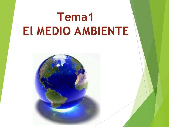 Tema 1 El MEDIO AMBIENTE 