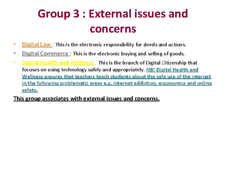 Group 3 : External issues and concerns • Digital Law : This is the