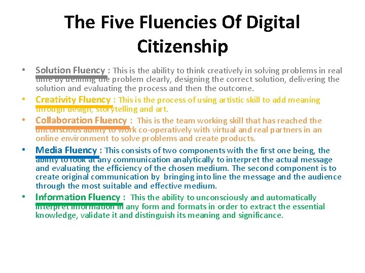 The Five Fluencies Of Digital Citizenship • Solution Fluency : This is the ability