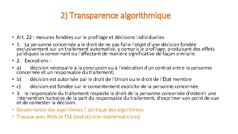 2) Transparence algorithmique • Art. 22 : mesures fondées sur le profilage et décisions