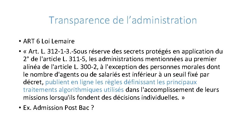 Transparence de l’administration • ART 6 Loi Lemaire • « Art. L. 312 -1