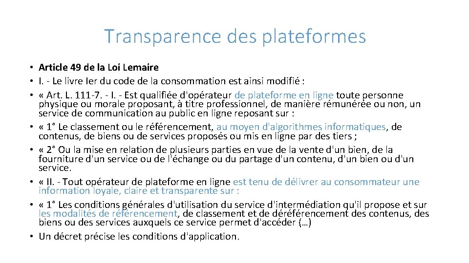 Transparence des plateformes • Article 49 de la Loi Lemaire • I. - Le