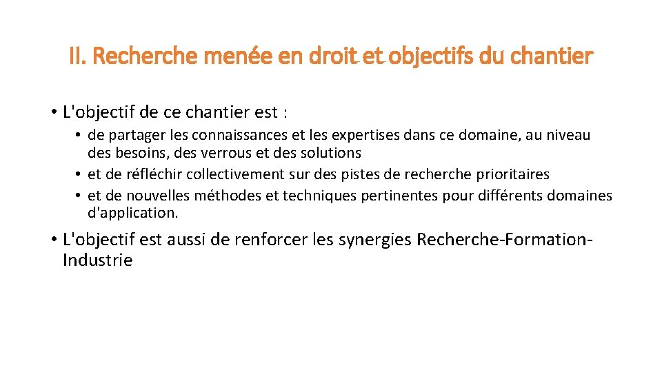 II. Recherche menée en droit et objectifs du chantier • L'objectif de ce chantier