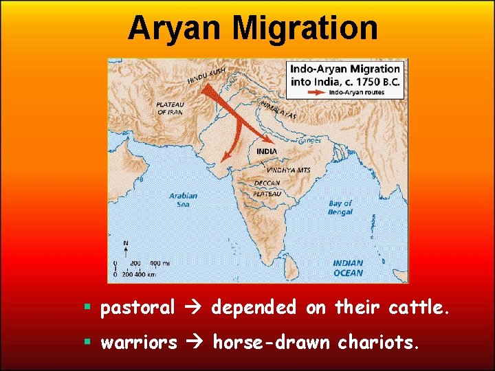Aryan Migration pastoral depended on their cattle. warriors horse-drawn chariots. 