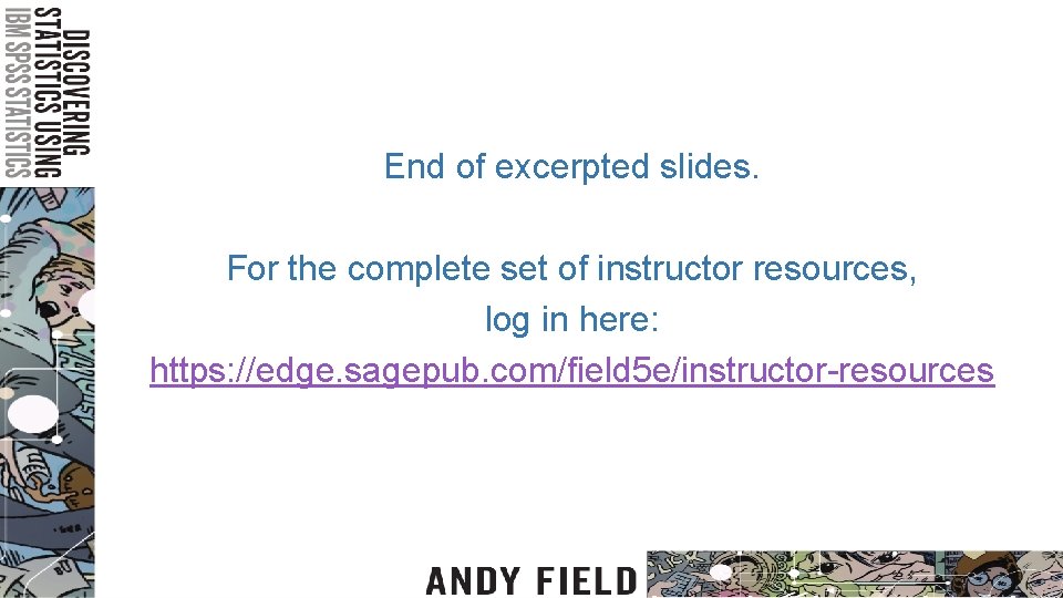 End of excerpted slides. For the complete set of instructor resources, log in here: