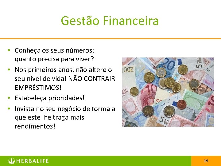 Gestão Financeira • Conheça os seus números: quanto precisa para viver? • Nos primeiros