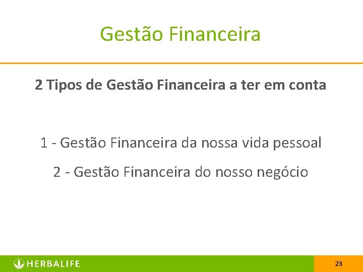 Gestão Financeira 2 Tipos de Gestão Financeira a ter em conta 1 - Gestão