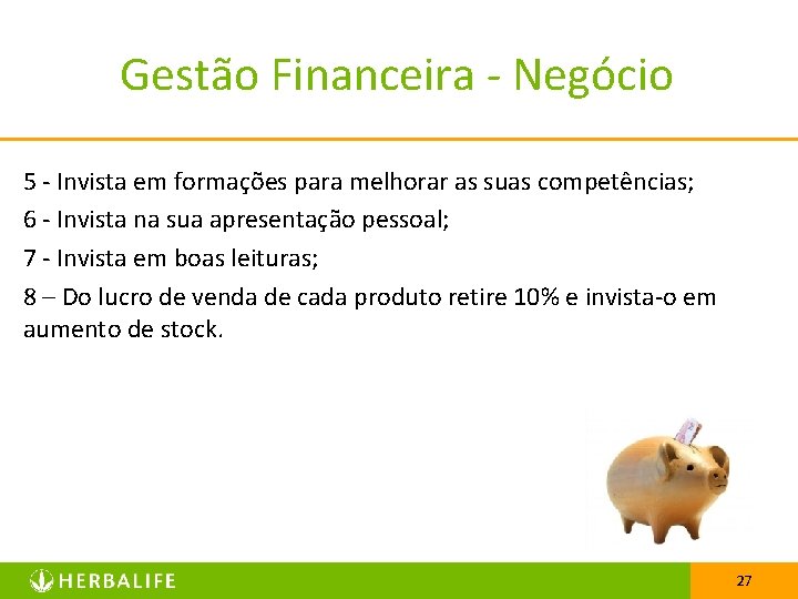 Gestão Financeira - Negócio 5 - Invista em formações para melhorar as suas competências;