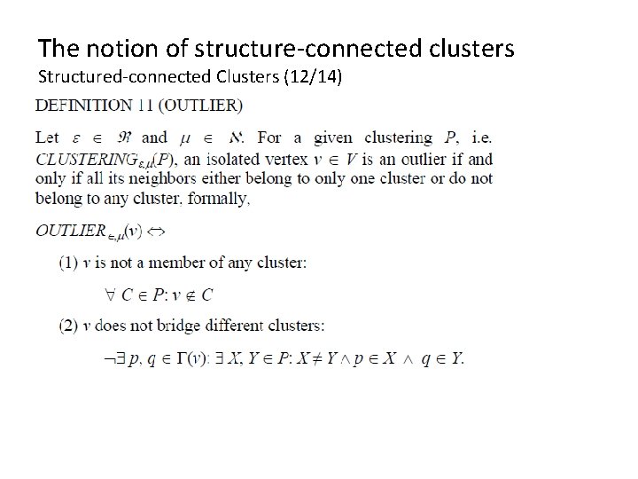 The notion of structure-connected clusters Structured-connected Clusters (12/14) The notion of structure-connected clusters Structured-connected Clusters (12/14)